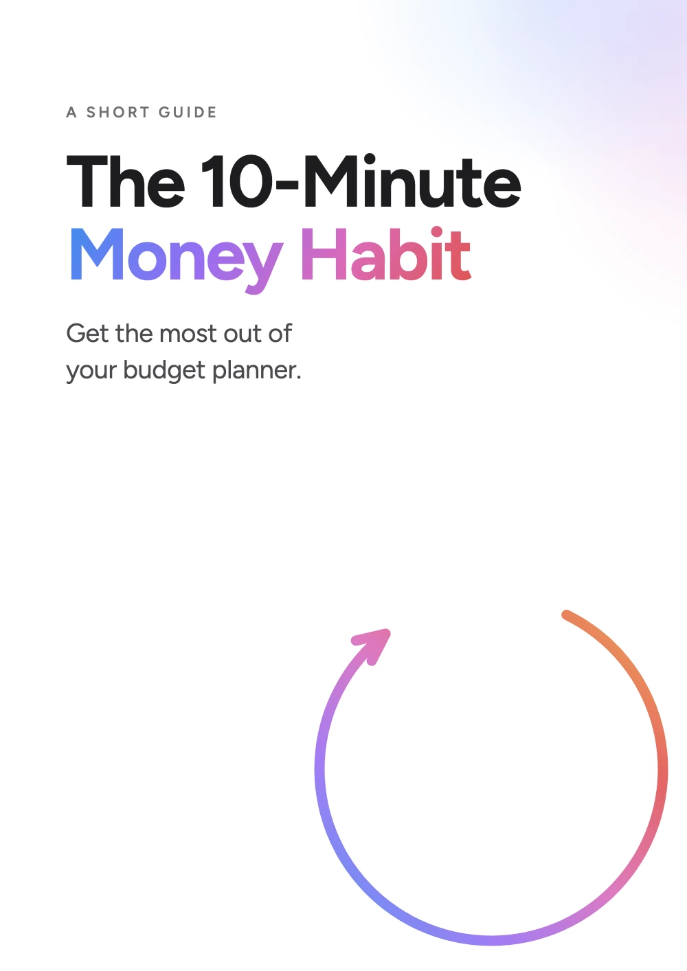 The 10-Minute Money Habit, a short guide.